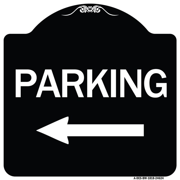 Parking With Left Arrow Heavy-Gauge Aluminum Architectural Sign, 18" x 18", BW-1818-24624